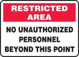 NO UNAUTHORIZED PERSONNEL BEYOND THIS POINT