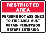 PERSONS NOT ASSIGNED TO THIS AREA MUST OBTAIN PERMISSION BEFORE ENTERING