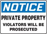 PRIVATE PROPERTY VIOLATORS WILL BE PROSECUTED