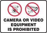 CAMERA OR VIDEO EQUIPMENT IS PROHIBITED (W/GRAPHIC)