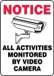 Safety Sign, Header: NOTICE, Legend: ALL ACTIVITIES MONITORED BY VIDEO CAMERA (W/GRAPHIC)