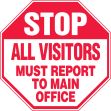 All Visitors Must Report To Main Office