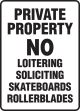 Private Property No Loitering Soliciting Skateboards Rollerblades
