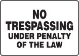 No Trespassing Under Penalty Of Law