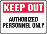 KEEP OUT AUTHORIZED PERSONNEL ONLY
