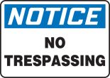 NOTICE NO TRESPASSING<BR><BR> AVISO PROHIBIDO EL PASO (SPANISH)<BR><BR> AVIS PASSAGE INTERDIT (FRENCH)