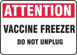 Attention Vaccine Freezer Do Not Unplug