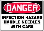 INFECTION HAZARD HANDLE NEEDLES WITH CARE