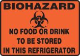 BIOHAZARD NO FOOD OR DRINK TO BE STORED IN THIS REFRIGERATOR (W/GRAPHIC)