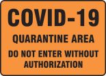 Safety Sign: COVID-19 Quaratine Area Do Not Enter Without Authorization