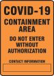 Safety Sign: COVID-19 Containment Area Do Not Enter Without Authorization Contact Information