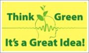 THINK GREEN IT'S A GREEN IDEA! (W/GRAPHIC)
