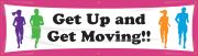 Motivation Product, Legend: GET UP AND GET MOVING!