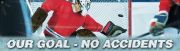 OUR GOAL - NO ACCIDENTS