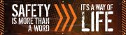Contractor Preferred Motivational Banner: Safety Is More Than A Word, It's A Way Of Life