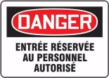 DANGER ENTRÉE RÉSERVÉE AU PERSONNEL AUTORISÉ (FRENCH)