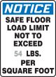 SAFE FLOOR LIMIT NOT TO EXCEED ___ LBS. PER SQUARE FOOT