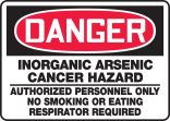 INORGANIC ARSENIC CANCER HAZARD AUTHORIZED PERSONNEL ONLY NO SMOKING OR EATING RESPIRATOR REQUIRED