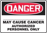DANGER _______ MAY CAUSE CANCER AUTHORIZED PERSONNEL ONLY