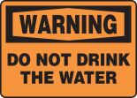 DO NOT DRINK THE WATER