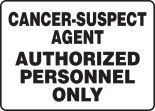 CANCER-SUSPECT AGENT AUTHORIZED PERSONNEL ONLY