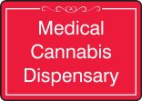 Safety Sign: Medical Cannibis Dispensary