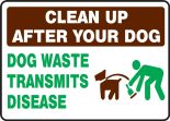 Pet Signs: Clean Up After Your Dog - Dog Waste Transmits Disease