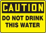 DO NOT DRINK THIS WATER