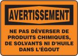 AVERTISSEMENT NE PAS DÉVERSER DE PRODUITS CHIMIQUES, DE SOLVANTS NE D'HUILE DANS L'ÉGOUT (FRENCH)