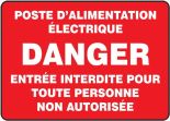 POSTE D'ALIMENTATION ÉLECTRIQUE DANGER ENTRÉE INTERDITE POUR TOUTE PERSONNE NON AUTORISÉE (FRENCH)