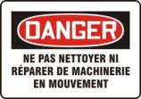 DANGER NE PAS NETTOYER NE RÉPARER DE MACHINERIE EN MOUVEMENT