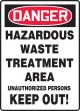 HAZARDOUS WASTE TREATMENT AREA UNAUTHORIZED PERSONS KEEP OUT!