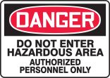 DO NOT ENTER HAZARDOUS AREA AUTHORIZED PERSONS ONLY