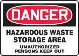 HAZARDOUS WASTE STORAGE AREA UNAUTHORIZED PERSONS KEEP OUT