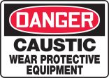 DANGER CAUSTIC WEAR PROTECTIVE EQUIPMENT