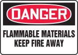 FLAMMABLE MATERIALS KEEP FIRE AWAY