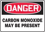 CARBON MONOXIDE MAY BE PRESENT