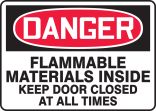 FLAMMABLE MATERIALS INSIDE KEEP DOOR CLOSED AT ALL TIMES