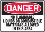 NO FLAMMABLE LIQUIDS OR COMBUSTIBLE MATERIALS ALLOWED IN THIS AREA