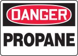 Safety Sign, Header: DANGER, Legend: PROPANE