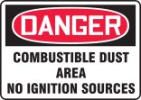 DANGER COMBUSTIBLE DUST AREA NO IGNITION SOURCES