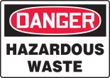 DANGER HAZARDOUS WASTE<BR><<BR> PELIGRO RESIDUOS TÓXICOS (SPANISH)>BR><BR> DANGER DÉCHETS DANGEREUX (FRENCH)