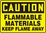 FLAMMABLE MATERIALS KEEP FLAME AWAY