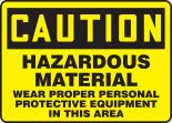 HAZARDOUS MATERIAL WEAR PROPER PERSONAL PROTECTIVE EQUIPMENT IN THIS AREA