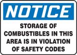 Safety Sign, Header: NOTICE, Legend: NOTICE STORAGE OF COMBUSTIBLES IN THIS AREA IS IN VIOLATION OF SAFETY CODES
