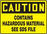 CAUTION CONTAINS HAZARDOUS MATERIAL SEE SDS FILE