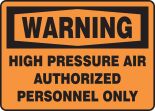 WARNING HIGH PRESSURE AIR AUTHORIZED PERSONNEL ONLY