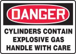 CYLINDERS CONTAIN EXPLOSIVE GAS HANDLE WITH CARE