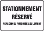 STATIONNEMENT RÉSERVÉ PERSONNEL AUTORISÉ SEULEMENT (FRENCH)