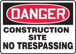 CONSTRUCTION SITE NO TRESPASSING